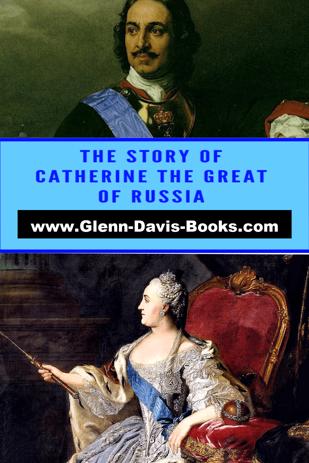 Pictures of Peter the Great and Catherine the Great.